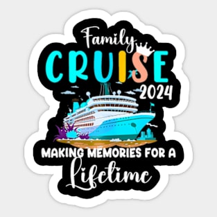 Family Cruise 2024 Making Memories Together Sticker